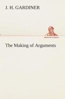 The Making of Arguments 1515317633 Book Cover