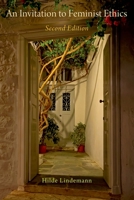 An Invitation to Feminist Ethics 0190059311 Book Cover