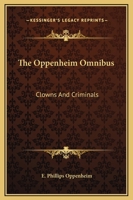 The Oppenheim Omnibus: Clowns and Criminals 0548385394 Book Cover