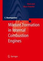 Mixture Formation in Internal Combustion Engines (Heat and Mass Transfer) 3642068081 Book Cover