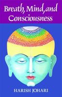 Breath, Mind, and Consciousness 0892812524 Book Cover