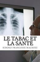 Le tabac et la sante 0620548681 Book Cover