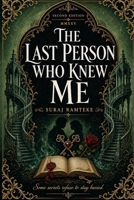 THE LAST PERSON WHO KNEW ME: A Contemporary Romance Thriller B0HFYRXFQW Book Cover