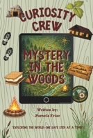 Curiosity Crew: Mystery in the Woods 1971906077 Book Cover