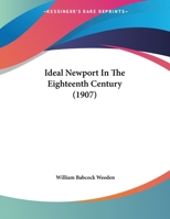 Ideal Newport in the Eighteenth Century 1010525506 Book Cover