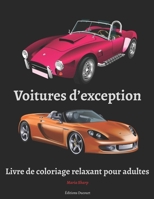 Voitures d'exception Livre de coloriage relaxant pour adultes B08H6TCNCQ Book Cover