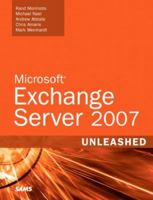 Microsoft Exchange Server 2007 Unleashed 0672329204 Book Cover