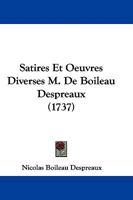 Satires Et Oeuvres Diverses M. De Boileau Despreaux 1104461730 Book Cover