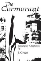 The Cormorant: Screenplay Adaptation of Anton Chekhov's Three Sisters 1721216383 Book Cover
