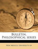 Bulletin. Philosophical series Volume 1 no 2 1171870213 Book Cover