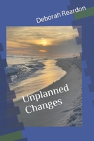 Unplanned Changes B0BVD1VW2G Book Cover