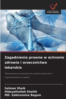Zagadnienia prawne w ochronie zdrowia i orzecznictwo lekarskie: "Równowazenie praw pacjenta, praktyk medycznych i odpowiedzialnosci prawnej" (Polish Edition) 6208764610 Book Cover