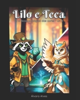 Lilo e Teca: E o Bosque Mágico das Cores - Livro 4 (Lilo e Teca - O Bosque Mágico das Cores) (Portuguese Edition) B0DPVJRYQD Book Cover
