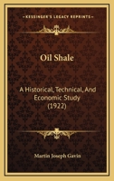 Oil-Shale: An Historical, Technical, and Economic Study 1166979075 Book Cover