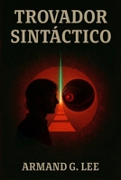 Trovador Sintáctico (Spanish Edition) B0GXPBX4DR Book Cover