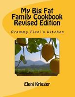 My Big Fat Family Cookbook Revised Edition: Grammy Eleni's Kitchen 1523937866 Book Cover