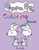 Peppa Pig Coloring Bok For Kids: High-quality coloring book. Peppa's and friends adventures. Coloring book With Cool Images For kids, All Ages 8.5" x 11" 86 Pages. B087SDMLNB Book Cover