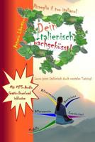 Dein Italienisch Wachgek�sst: Lerne Jetzt Italienisch Durch Mentales Training 1523945435 Book Cover