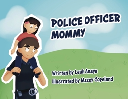 Police Officer Mommy 194322658X Book Cover