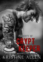 Property of Crypt Keeper: (Kings of Anarchy MC: Louisiana Book Two) 1953318290 Book Cover