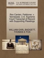 Rex Carden, Petitioner, v. Tennessee. U.S. Supreme Court Transcript of Record with Supporting Pleadings 1270555219 Book Cover