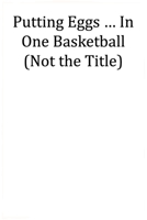 Volume 2: The Queen of Darkness and Her Insatiable Thirst to End World Hunger: Putting Eggs ... In One Basketball (The Volumes 10) B086Y6JSXG Book Cover