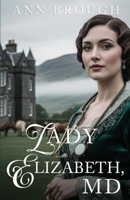 Lady Elizabeth, MD 1738982661 Book Cover