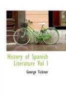 History of Spanish Literature; Volume 1 9353804124 Book Cover