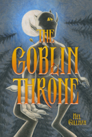 The Goblin Throne 1638991839 Book Cover