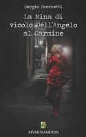 La Mina di vicolo dell’Angelo al Carmine B08NYDSLGH Book Cover
