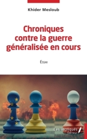 Chroniques contre la guerre généralisée en cours: Essai (French Edition) 2384176358 Book Cover