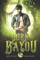 Born on the Bayou B098RYWFY6 Book Cover