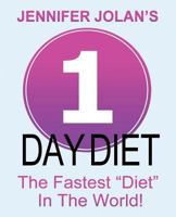 1-Day Diet - The Fastest Diet in the World! 1535270772 Book Cover