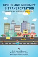 Cities and Mobility & Transportation: Towards the Next Generation of Urban Mobility 1533358141 Book Cover