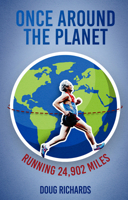 Once Around the Planet: Running 24,902 Miles 1801501696 Book Cover