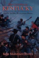 The Civil War in Kentucky 1882810473 Book Cover
