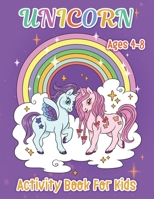 Unicorn Activity Book for Kids: Hidden Pictures, Word Search, Find the Differences, Picture Sudoku, Color by Number, Mazes, and Much More for Kids Ages 4-8 1795230797 Book Cover