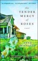 The Tender Mercy of Roses 1439181004 Book Cover