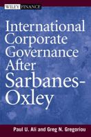 International Corporate Governance After Sarbanes-Oxley 0471775924 Book Cover