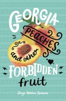 Georgia Peaches and Other Forbidden Fruit 0062271008 Book Cover