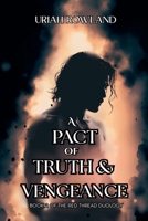 A Pact of Truth and Vengeance (The Red Thread Duology) B0GKB8981P Book Cover