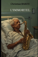 L'IMMORTEL (French Edition) B0H251BJ66 Book Cover