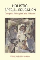 Holistic Special Education: Camphill Principles and Practice 0863155472 Book Cover