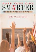 Make Your Kids Smarter 50 Top Teacher Tips 0740722077 Book Cover