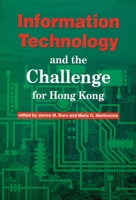Information Technology and the Challenge for Hong Kong 9622094201 Book Cover
