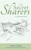 The Secret Sharers: A Child Learns to Trust 1643880217 Book Cover