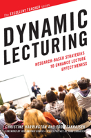 Dynamic Lecturing: Research-Based Strategies to Enhance Lecture Effectiveness 1620366177 Book Cover