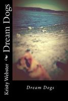 Dream Dogs 149967614X Book Cover