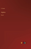 Algebra: Part II 3368804731 Book Cover