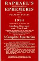 Raphael's Astronomical Ephemeries of the Planets' Places for 1994 (Raphael's Astronomical Ephemeris of the Planets' Places) 0572018517 Book Cover